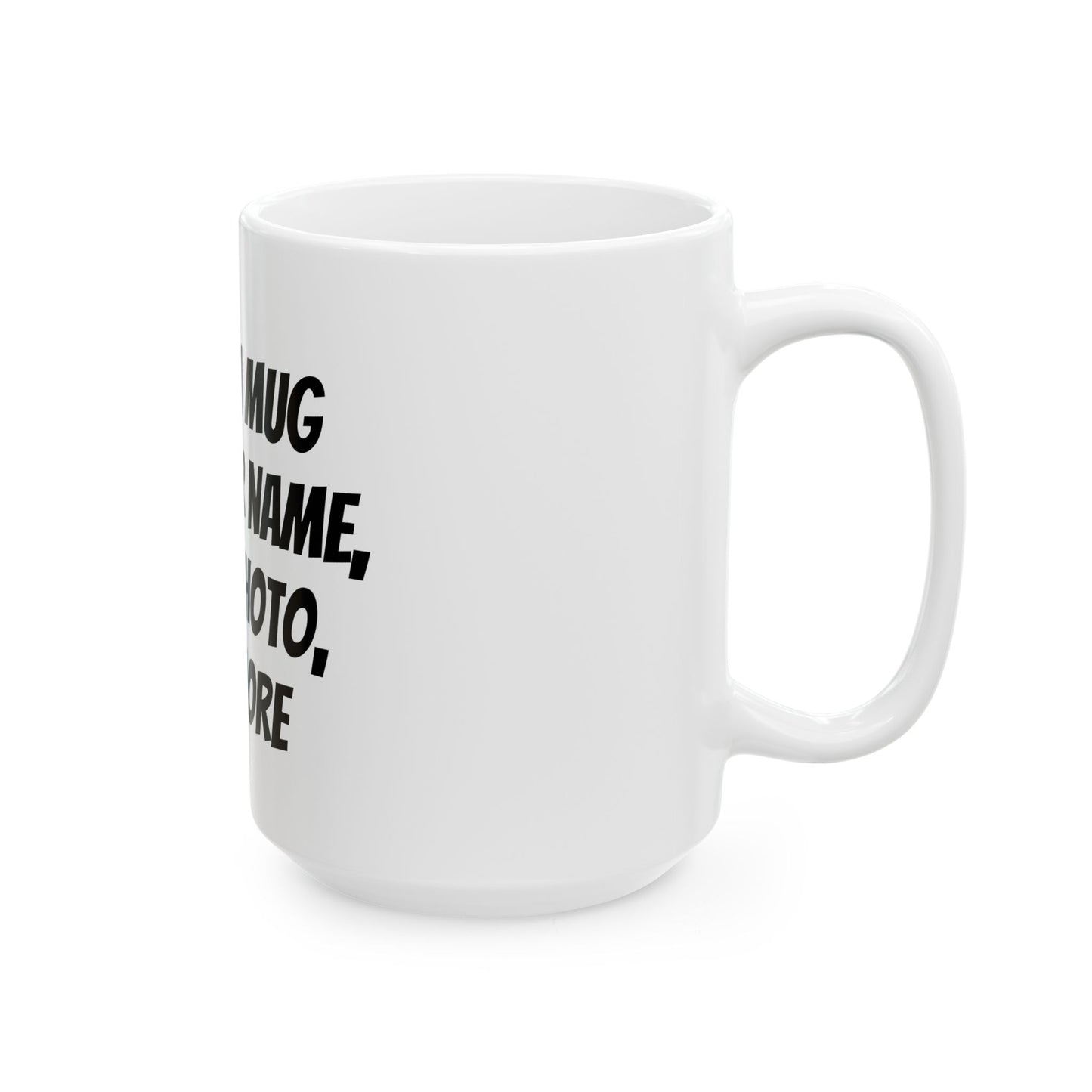 Custom Mug, (11oz, 15oz)