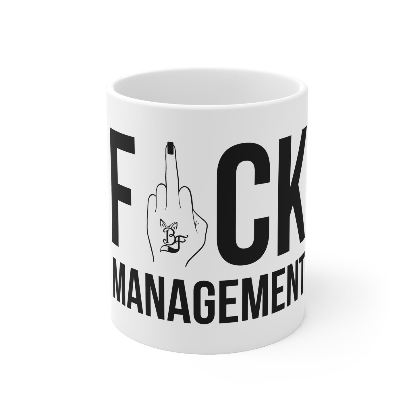 Fuck Management Mug (White)