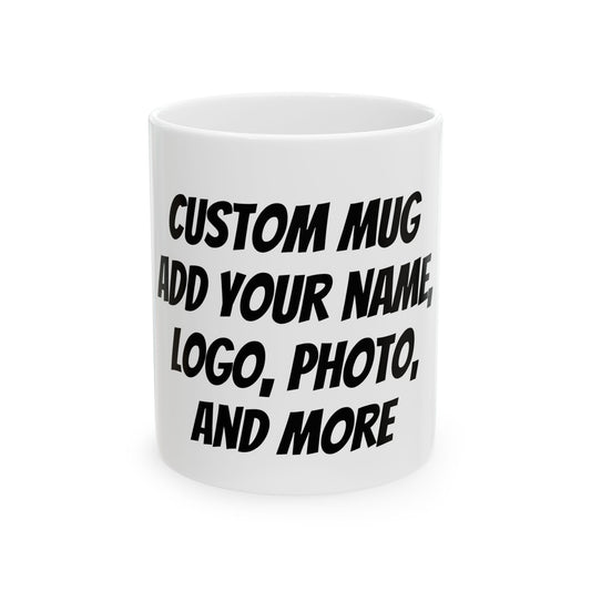 Custom Mug, (11oz, 15oz)