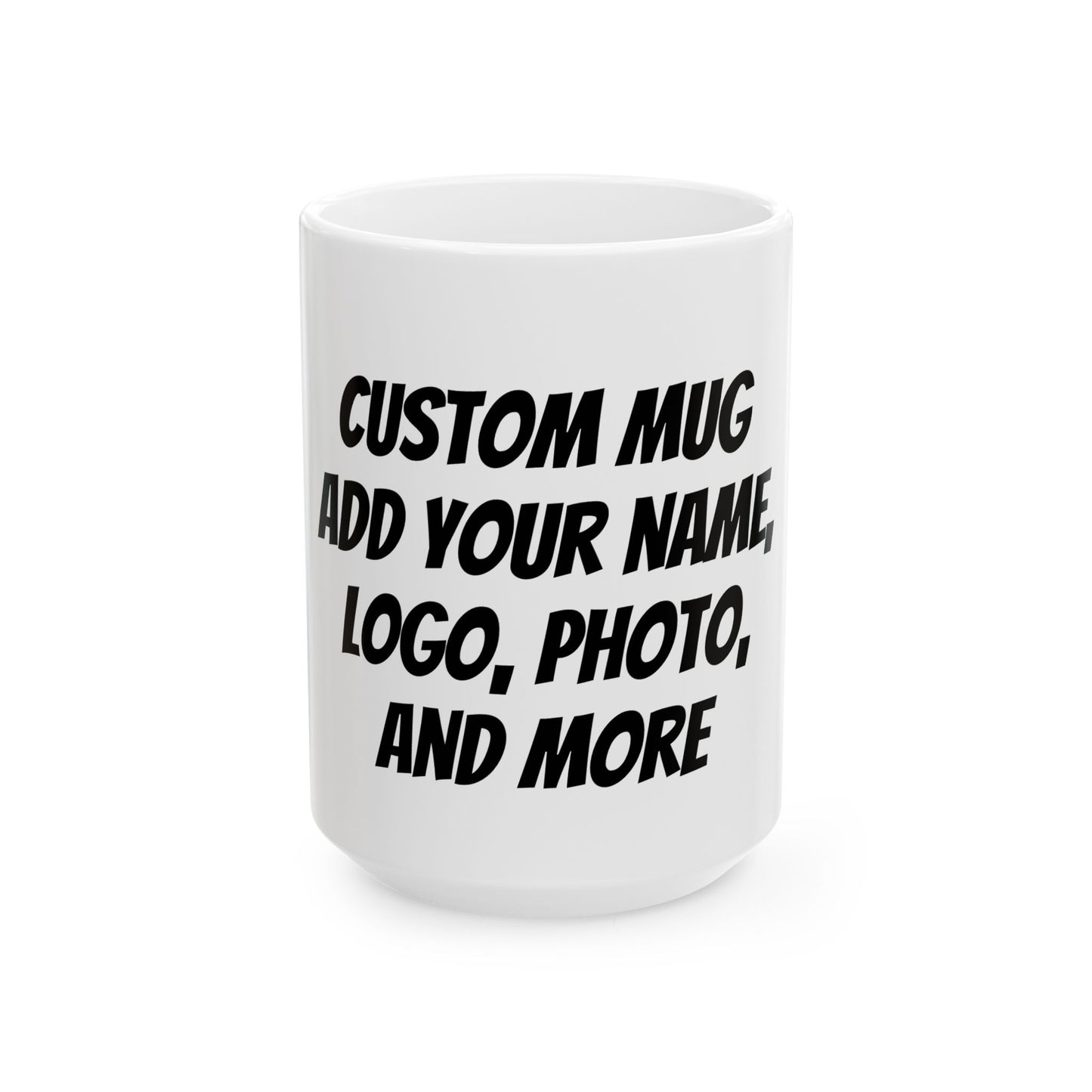 Custom Mug, (11oz, 15oz)